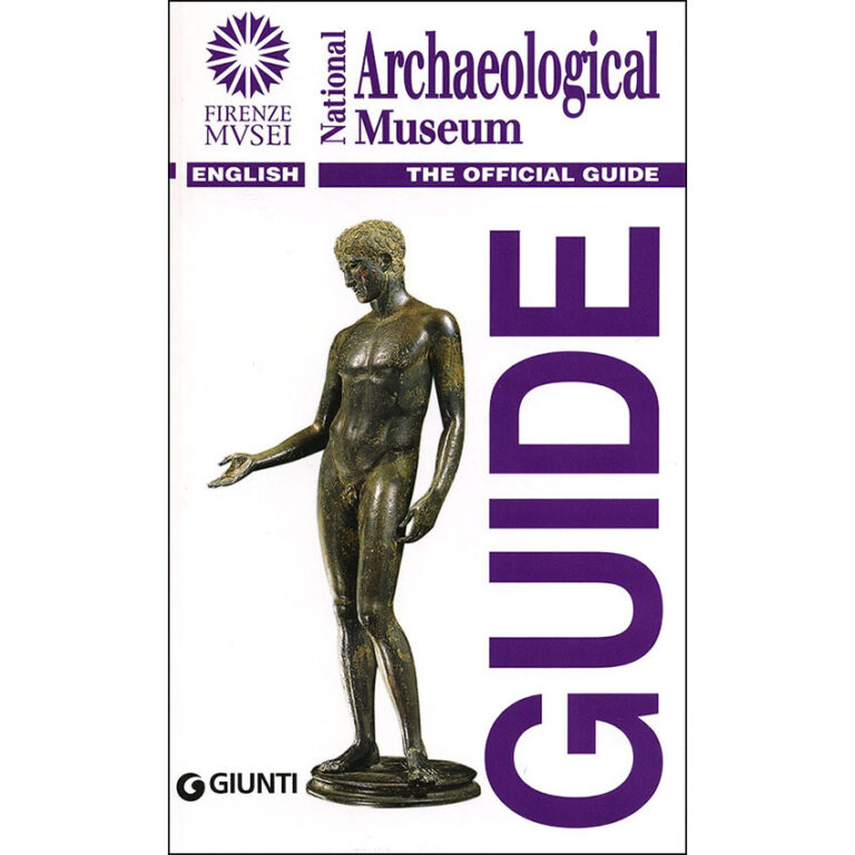 MUSEO ARCHEOLOGICO NAZIONALE. LA GUIDA UFFICIALE Firenze Musei Store